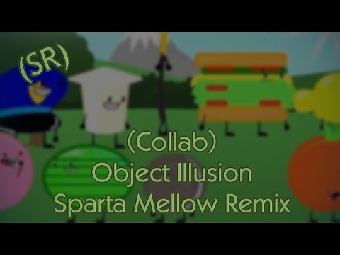 (Collab) Object Illusion - Sparta Mellow Remix