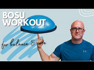 Bosu Ball Workout: Improve Balance & Burn Calories