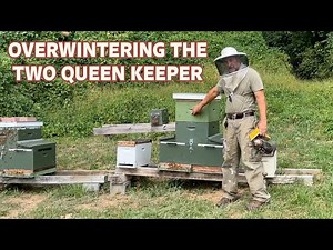 The Keeper's Hive: How To Overwinter The Two Queen Keeper