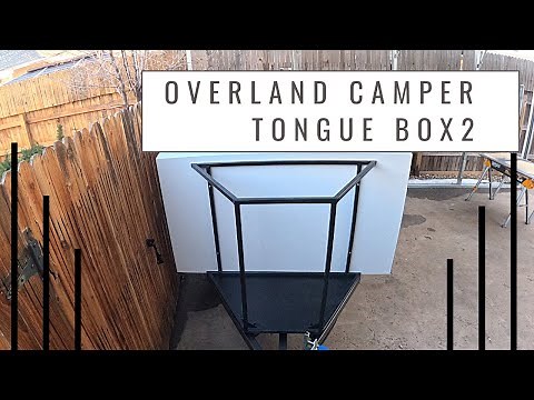 DIY Overland camper trailer build: tongue box part 2 - fit