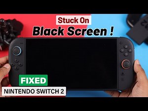 Nintendo Switch 2 Won't Turn On? Fix Black Screen!