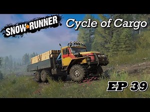 SnowRunner EP39 - Cycle of Cargo