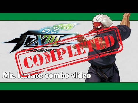 KoF XIII: Mr. Karate combo video (FINAL VERSION)