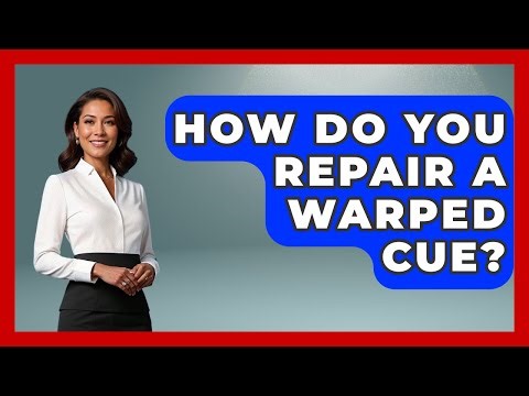 How Do You Repair A Warped Cue? - Billiards Hustlers