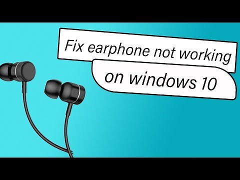 How to fix earphone/headphone not working on windows 10