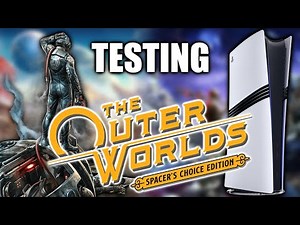 PS5 Pro: The Outer Worlds Spacer's Choice Edition Tested!