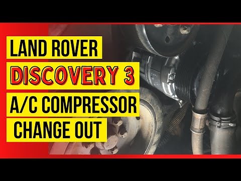 Discovery 3 2.7TDV6 AC compressor change