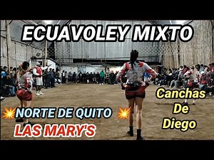 💥Ecuavoley Mixto💥Canchas de Diego⚽Norte de Quito Las Mary's 🆚Equipo Local