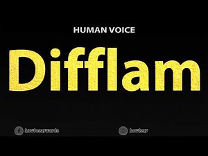 How To Pronounce Difflam