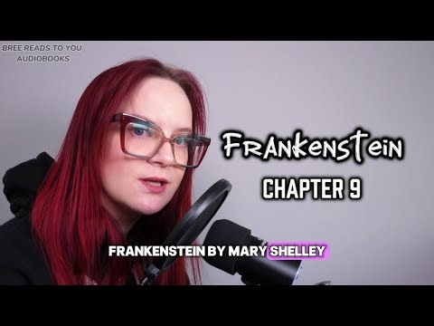 Chapter 9 - Frankenstein by Mary Shelley (AUDIOBOOK)
