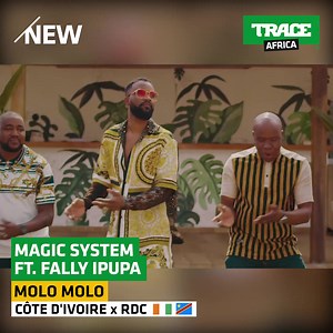 40K views · 1.6K reactions | Regarde le nouveau clip de Magic System "Molo molo" en collaboration avec Fally Ipupa sur TRACE AFRICA. #NowPlaying #NewTrace #weareafricanmusic | TRACE Afrique | Facebook