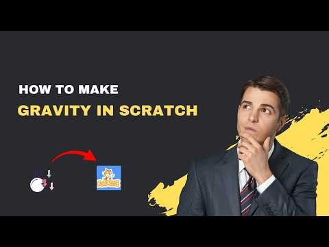 How to Make Gravity in Scratch (2026 Complete Guide)
