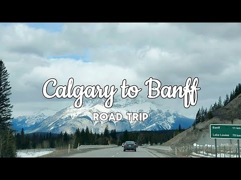 Road Trip from Calgary to Banff | 4K | Scenic Drive | Alberta, Canada Travel Video