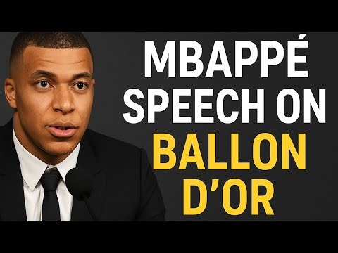 KYLIAN MBAPPE Speech on who deserves to win the balon d or