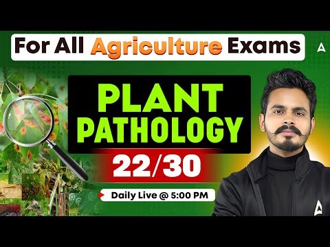 All Agriculture Exams 2025-26 | Agriculture Plant Pathology Class Theory + MCQs (22)| Parikshit Sir