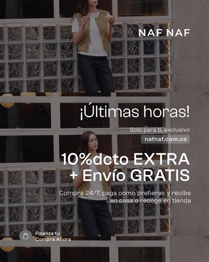 ⚡️ ¡Últimas horas para brillar con NAF NAF! 👉 Llévate un 10% EXTRA Envío GRATIS solo hoy. No dejes que tus favoritos se agoten 🛍✨ 🔗 Compra ya en nafnaf.com.co | NAFNAF