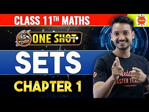 Sets Class 11 Maths Chapter 1 One Shot | CBSE Class 11 Math Complete Chapter in 1 Video