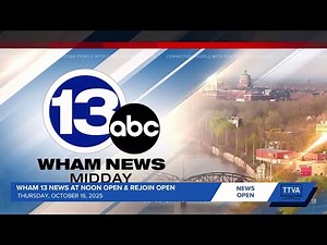WHAM 13 News at Noon Open & Rejoin Open - 10/16/2025