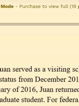VITA FOREIGN STUDENT EXAM | 50 QUESTIONS WITH 100% CORRECT ANSWERS | LATEST UPDATE | VERIFIED Question 1: Hans entered the U.S. on December 15, 2012 in F-1 immigration status. He had never been to the United States before and he did not change immigration status during 2017. For federal income tax purposes, Hans is a nonresident alien for 2017. CORRECT ANSWER: False Question 2: Abshir is a visiting professor at the local university. Abshir was a graduate student from August 2011 to July 2013 in 