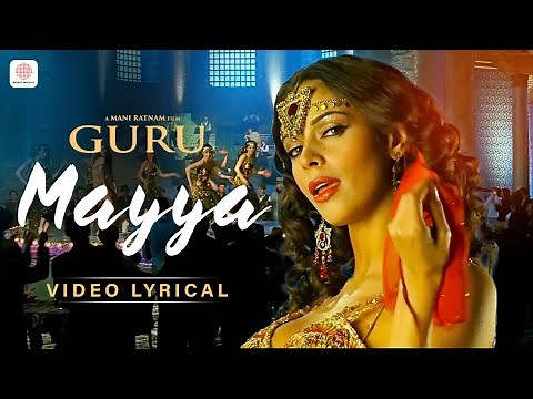 Mayya Mayya | Guru | A. R. Rahman | Chinmayi | Mallika Sherawat | Abhishek Bachchan | Lyric Video