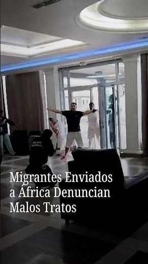 Migrants Sent to Africa Report Mistreatment