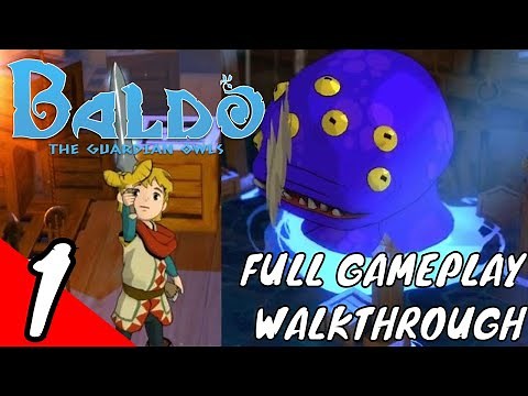 Baldo: The Guardian Owls - Full Gameplay Walkthrough Part 1- The Lost Galleon [Dungeon Guide] [PC]