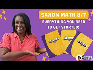 Saxon Math 8/7: Everything You Need To Get Started!