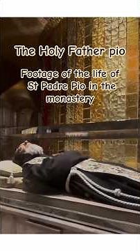 Rare Life Footage of St Padre Pio