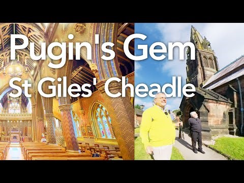 Saint Giles Church, Cheadle, Staffordshire. Pugin’s Gem. (Part One).