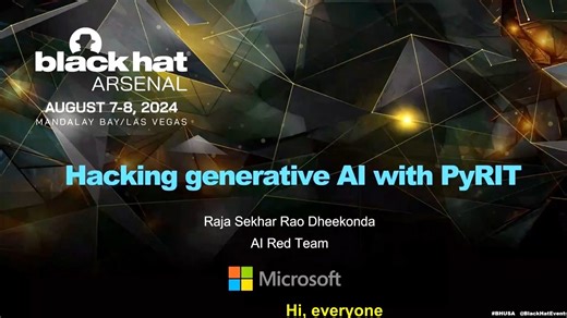 Hacking generative AI with PyRIT | Black Hat Arsenal USA 2024