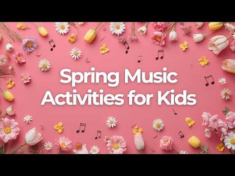 Spring Music Activities for Kids | 30 Min Compilation