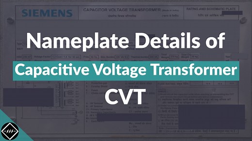 Nameplate details of Capacitive Voltage Transformer (CVT) | Explained - TheElectricalGuy