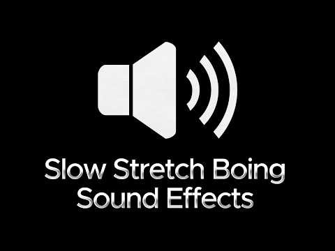 Slow Stretch Boing Sound Effects | FREE Elastic Boing Stretch Sound for Video Editing