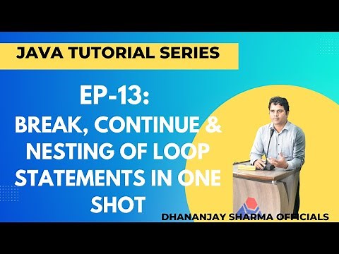 EP-13: (Java Tut) Mastering Java Loop Control: Break, Continue, and Nesting Explained in One Shot!
