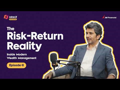 The Risk-Return Reality | Inside modern Wealth Management | Anuj Kapoor | Bolt by BlinkX