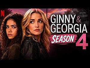 Ginny & Georgia: Season 4 | Official Trailer | Netflix
