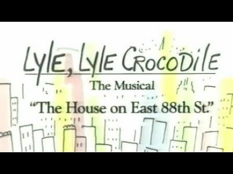 Lyle, Lyle Crocodile: The Musical - The House on East 88th Street (1987)