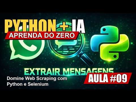 Como Extrair Mensagens e Histórico do WhatsApp Web usando Python do Zero! | Aula 09