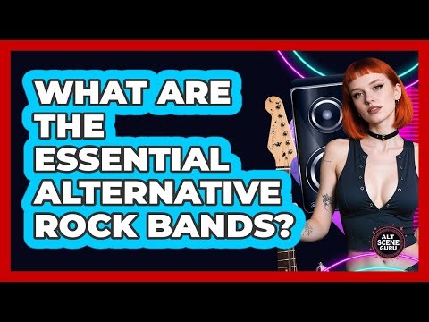 What Are The Essential Alternative Rock Bands? - Alt Scene Guru