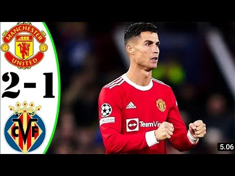 Manchester united vs Villareal 2-1 extended Highlights UEFA champions league 2021