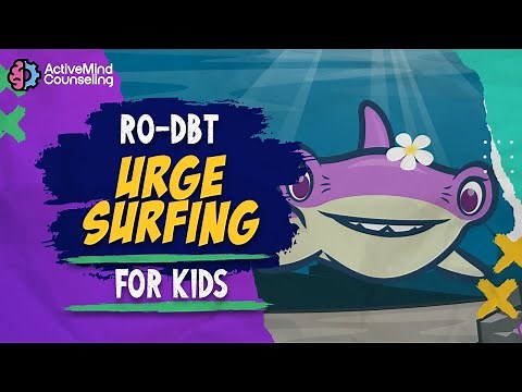 Radical Openness for Kids: Urge Surfing - Mindfulness (RO-DBT for Kids) Video 13