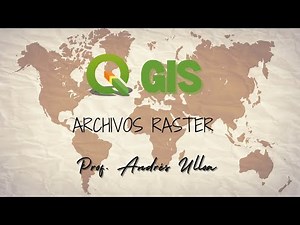 Archivos Raster en QGIS