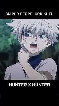 SNIPER WITH LICENSED BULLETS #anime #animeshorts #hunterxhunter