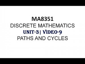MA8351| DISCRETE MATHEMATICS| UNIT-3| VIDEO-9| PATHS AND CYCLES