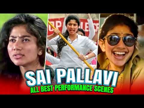 Sai Pallavi All Best Performance Scenes | Fidaa, Dil Dhadak Dhadak, MCA, Maari 2