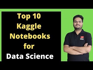 Top 10 Kaggle notebooks for Data Science | Best Kaggle Notebooks for Data Science and ML