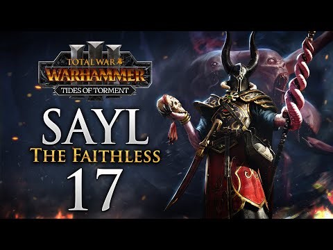 LEGIONS OF THE DAMNED UNSTOPPABLE POWER! Total War: Warhammer 3 - Sayl the Faithless Campaign #17