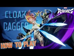 How to Play Cloak and Dagger Guide | Marvel Rivals [Cloak & Dagger]