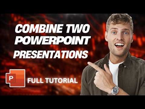 How to Combine Two Microsoft PowerPoint Presentations [2026 Full Guide]