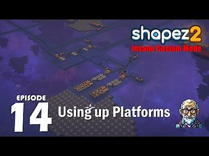 Using More Platforms / Ep 14 : Shapez 2 Insane Custom